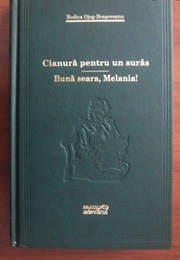 Cianură Pentru Un Surâs & Bună Seara, Melania (Rodica Ojog-Brașoveanu)