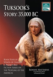 Tuksook's Story, 35,000 BC (Bonnye Matthews)