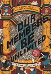 Our Members Be Unlimited (Sam Wallman)