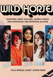 Wild Horses Featuring Sunita Mani (2019)