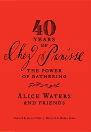 40 Years of Chez Panisse (Alice Waters)