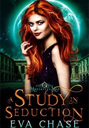 A Study in Seduction (Moriarty's Men #1) (Chase, Eva)