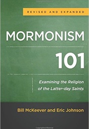 Mormonism 101 (McKeever and Johnson)