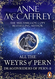All the Weyrs of Pern (Anne McCaffrey)