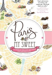 Paris, My Sweet (Amy Thomas)