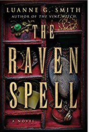 The Raven Spell (Luanne G Smith)