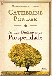 As Leis Dinâmicas Da Prosperidade (Catherine Ponder)