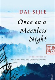 Once on a Moonless Night (Dai Sijie)