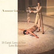 18 Carat Love Affair / Love Hangover .. Associates