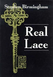 Real Lace (Stephen Birmingham)