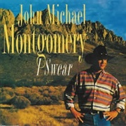 I Swear - John Michael Montgomery