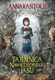 Tajemnica Nawiedzonego Lasu (Anna Kańtoch)