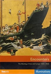 Encounters: The Meeting of Asia and Europe 1500 - 1800 (2004)