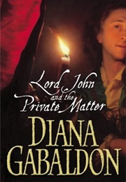 Lord John and the Private Matter (Diana Gabaldon)