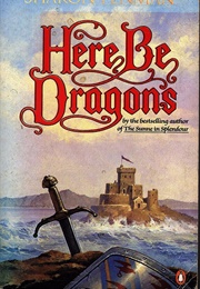 Here Be Dragons (Sharon Penman)