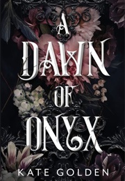 A Dawn of Onyx (Kate Golden)