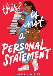 This Is Not a Personal Statement (Tracy Badua)