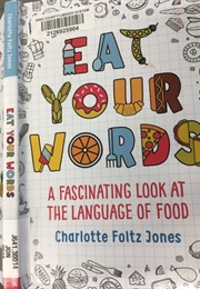 Eat Your Words (Charlotte Foltz Jones)