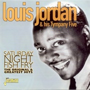 Saturday Night Fish Fry - Louis Jordan and His Tympany Five