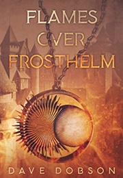 Flames Over Frosthelm (Dave Dobson)
