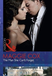 The Man She Can't Forget (Maggie Cox)