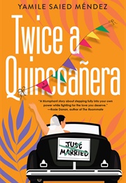 Twice a Quinceañera (Yamile Saied Méndez)