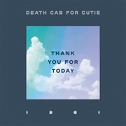 Thank You for Today (Death Cab for Cutie, 2018)