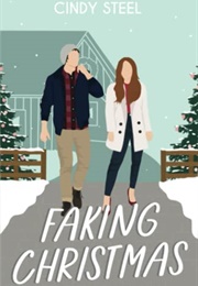 Faking Christmas (Cindy Steel)