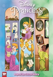 Disney Princess: Beyond the Extraordinary (Amy Mebberson)