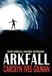 Arkfall (Carolyn Ives Gilman)