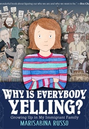 Why Is Everybody Yelling?: Growing Up in My Immigrant Family (Marisabina Russo)