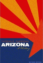 Arizona: A History (Thomas E. Sheridan)
