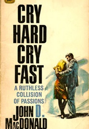 Cry Hard Cry Fast (John D MacDonald)