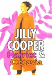 Harriet & Octavia (Jilly Cooper)