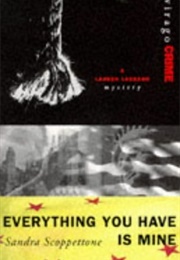 Everything You Have Is Mine (Sandra Scoppettone)
