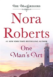 One Man's Art (The MacGregors, #4) (Nora Roberts)