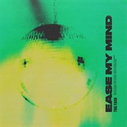 Ease My Mind - The Faim