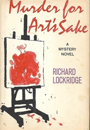 Murder for Art&#39;s Sake (Richard Lockridge)