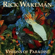 Rick Wakeman - Visions of Paradise