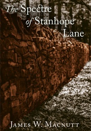 The Spectre of Stanhope Lane (James W. Macnutt)