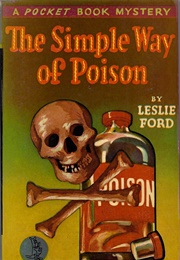 The Simple Way of Poison (Leslie Ford)