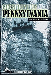 Ghosthunting Pennsylvania (Rosemary Ellen Guiley)