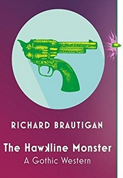 The Hawkline Monster (Richard Brautigan)