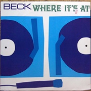 "Where It's At" - Beck