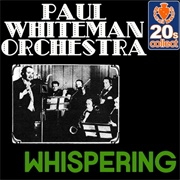 Paul Whiteman - Whispering