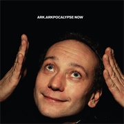 Ark - Arkpocalypse Now