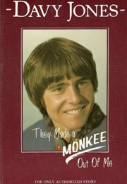 They Made a Monkee Out of Me (Davy Jones)
