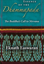 Essence of the Dhammapada (Eknath Easwaran)