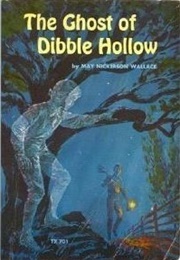 The Ghost of Dibble Hollow (May Nickerson Wallace)