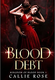 Blood Debt (Callie Rose)